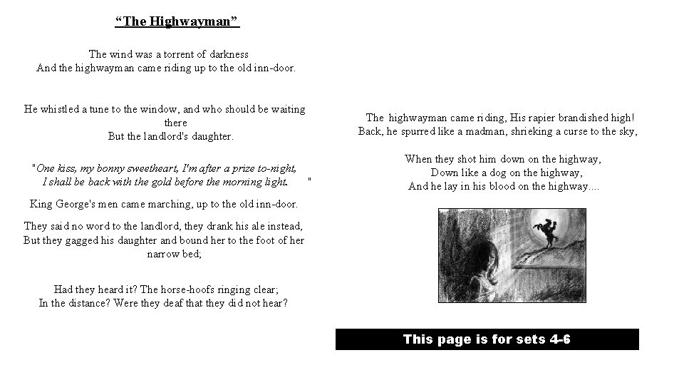 “The Highwayman” The wind was a torrent of darkness And the highwayman came riding “The Highwayman” The wind was a torrent of darkness And the highwayman came riding