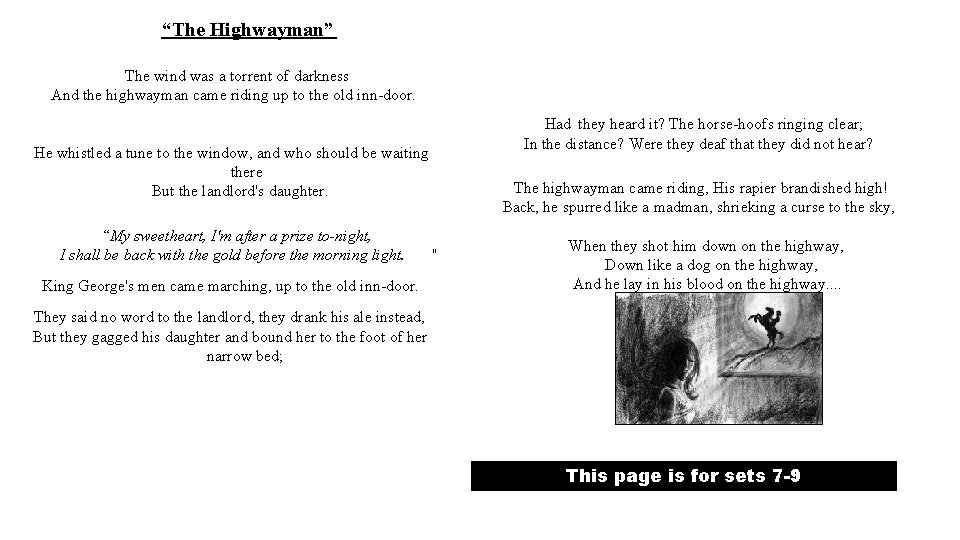 “The Highwayman” The wind was a torrent of darkness And the highwayman came riding “The Highwayman” The wind was a torrent of darkness And the highwayman came riding