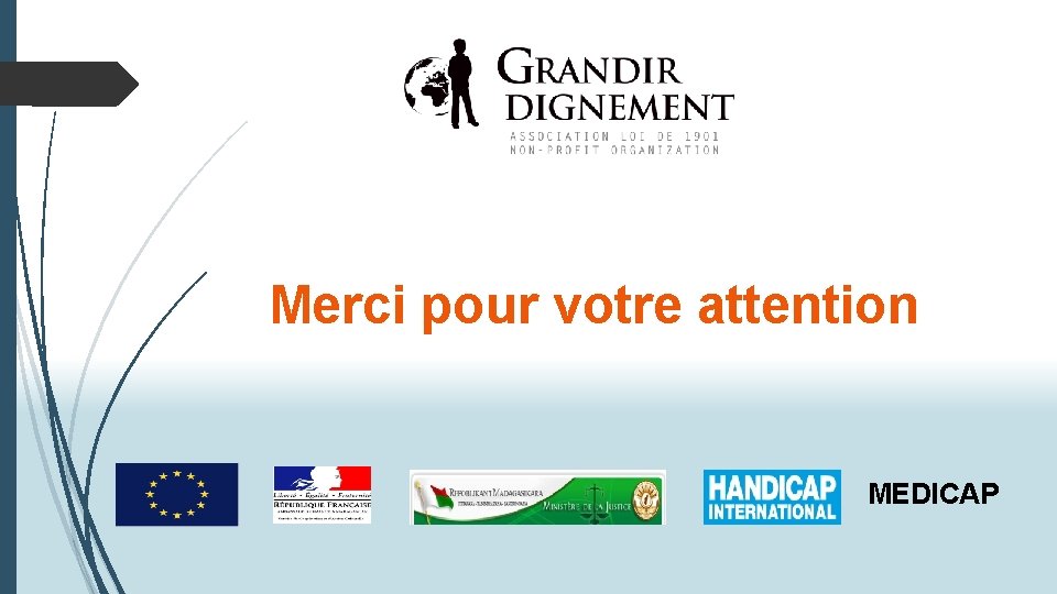 Merci pour votre attention MEDICAP Merci pour votre attention MEDICAP