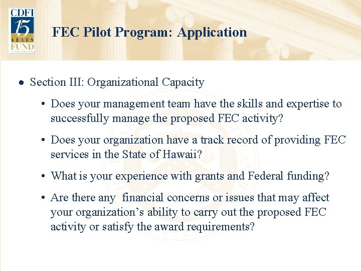 FEC Pilot Program: Application · Section III: Organizational Capacity • Does your management team