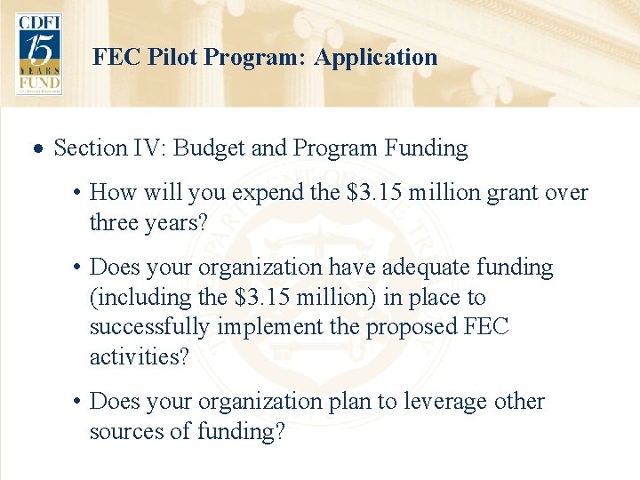 FEC Pilot Program: Application · Section IV: Budget and Program Funding • How will