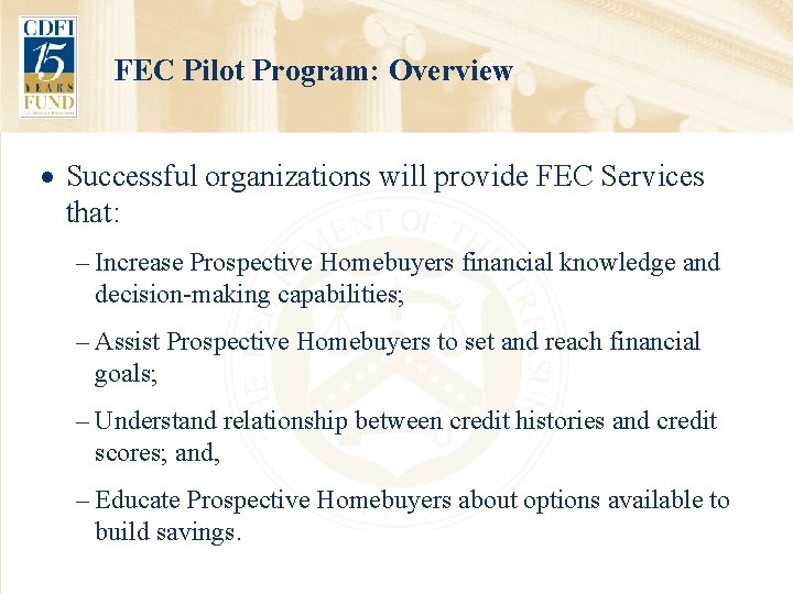 FEC Pilot Program: Overview · Successful organizations will provide FEC Services that: – Increase