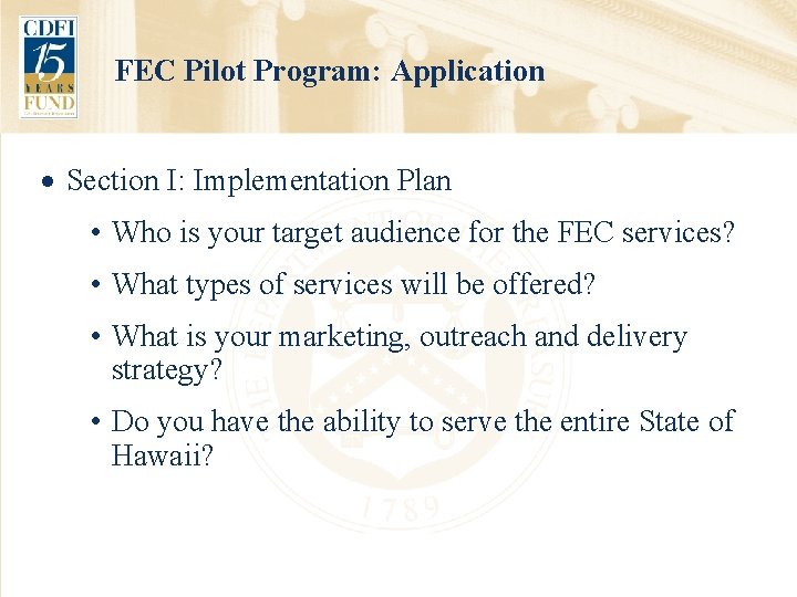 FEC Pilot Program: Application · Section I: Implementation Plan • Who is your target