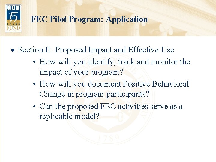 FEC Pilot Program: Application · Section II: Proposed Impact and Effective Use • How