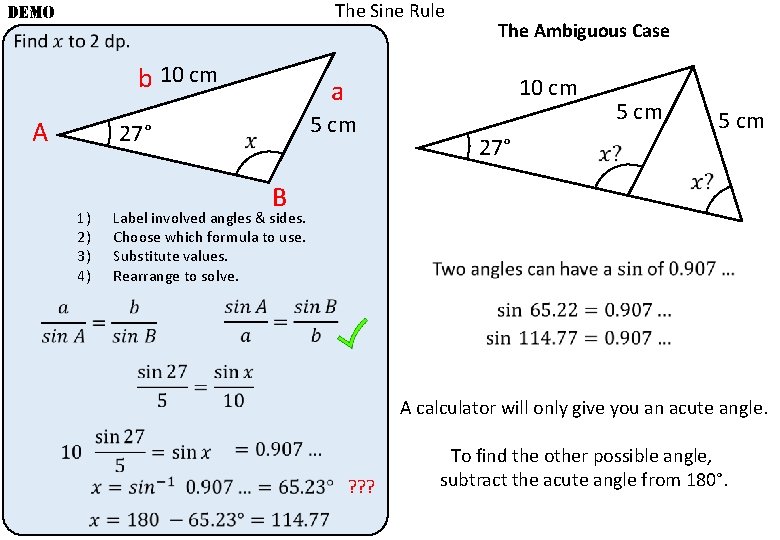 The Sine Rule DEMO The Ambiguous Case b 10 cm A 10 cm a The Sine Rule DEMO The Ambiguous Case b 10 cm A 10 cm a