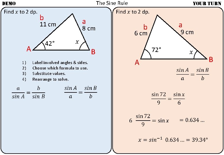 The Sine Rule DEMO b a 11 cm A 1) 2) 3) 4) YOUR The Sine Rule DEMO b a 11 cm A 1) 2) 3) 4) YOUR