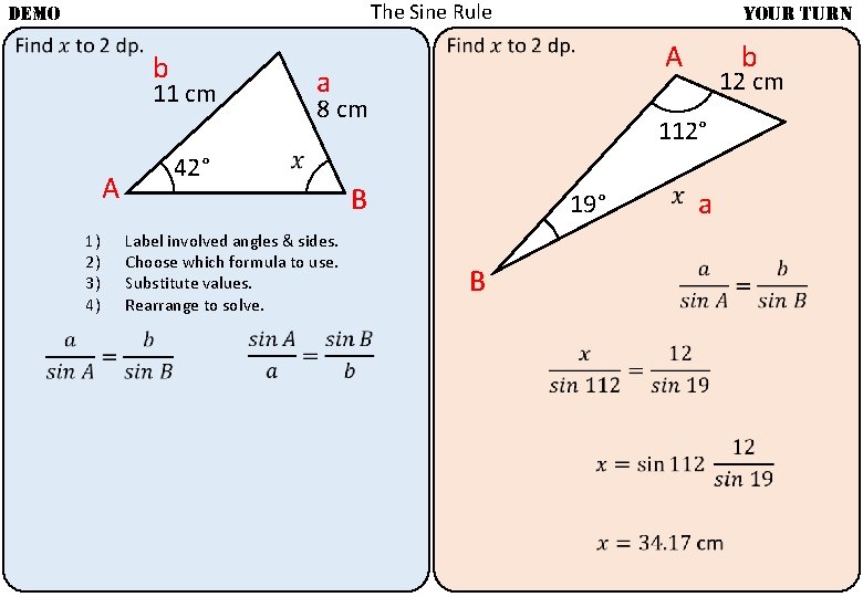 The Sine Rule DEMO b 1) 2) 3) 4) 8 cm B Label involved The Sine Rule DEMO b 1) 2) 3) 4) 8 cm B Label involved