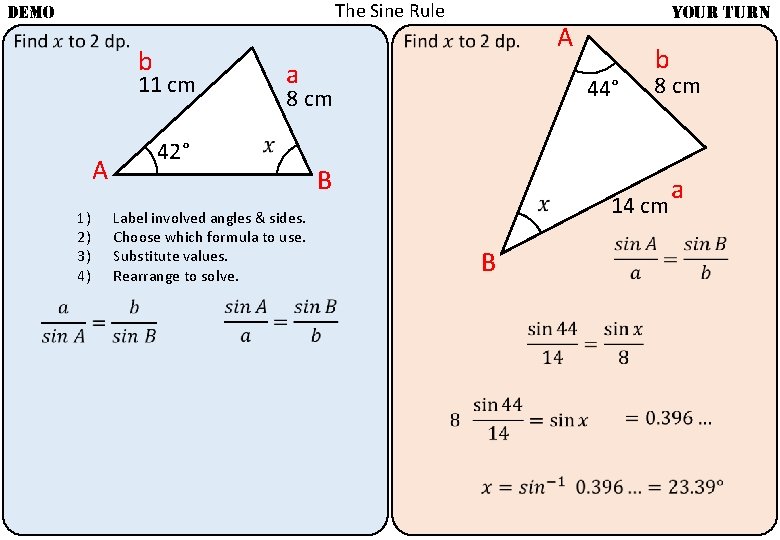 The Sine Rule DEMO a 11 cm A 1) 2) 3) 4) A b The Sine Rule DEMO a 11 cm A 1) 2) 3) 4) A b