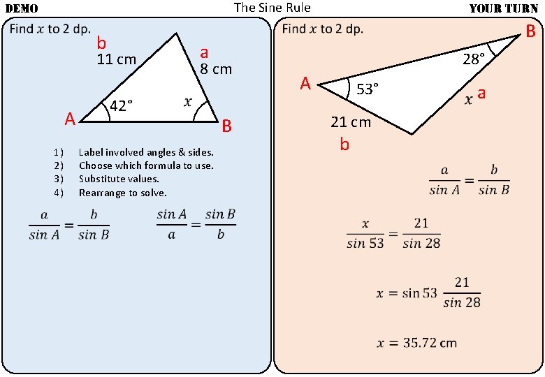 The Sine Rule DEMO a 11 cm 1) 2) 3) 4) B b A The Sine Rule DEMO a 11 cm 1) 2) 3) 4) B b A