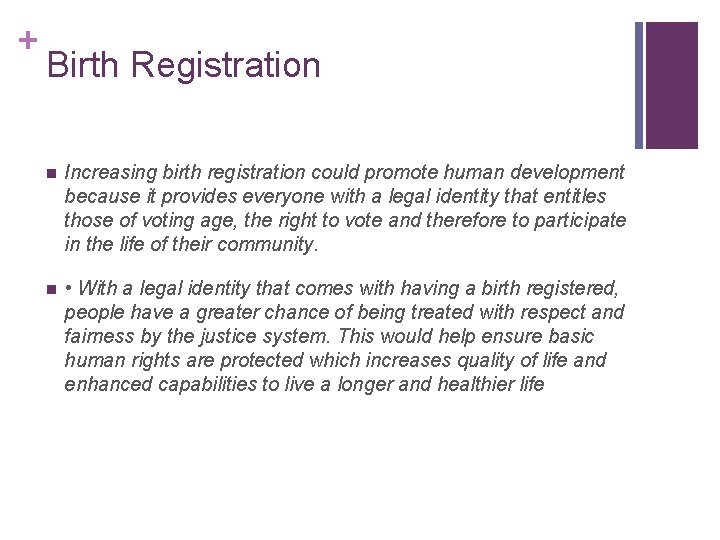 + Birth Registration n Increasing birth registration could promote human development because it provides + Birth Registration n Increasing birth registration could promote human development because it provides