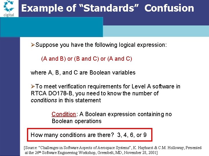 Example of “Standards” Confusion ØSuppose you have the following logical expression: (A and B)
