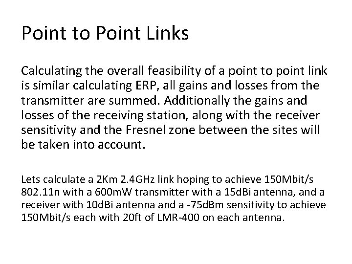 Point to Point Links Calculating the overall feasibility of a point to point link