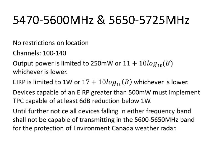 5470 -5600 MHz & 5650 -5725 MHz • 