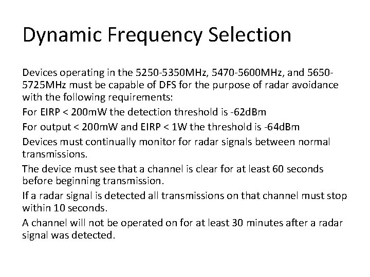 Dynamic Frequency Selection Devices operating in the 5250 -5350 MHz, 5470 -5600 MHz, and