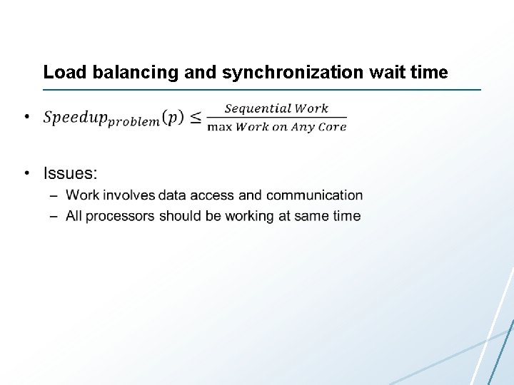 Load balancing and synchronization wait time • 