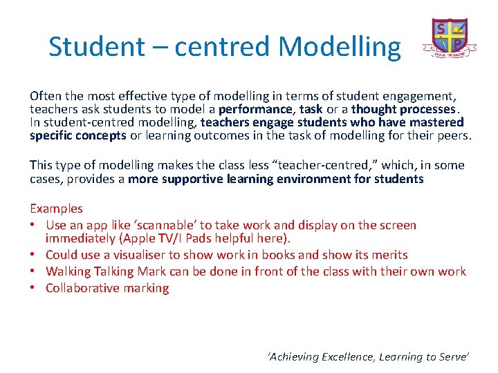 Student – centred Modelling Often the most effective type of modelling in terms of