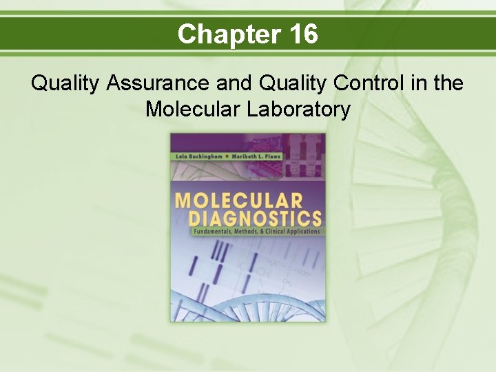 Chapter 16 Quality Assurance and Quality Control in the Molecular Laboratory 