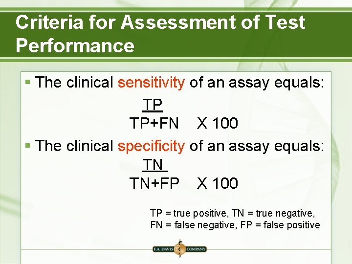 Criteria for Assessment of Test Performance § The clinical sensitivity of an assay equals: