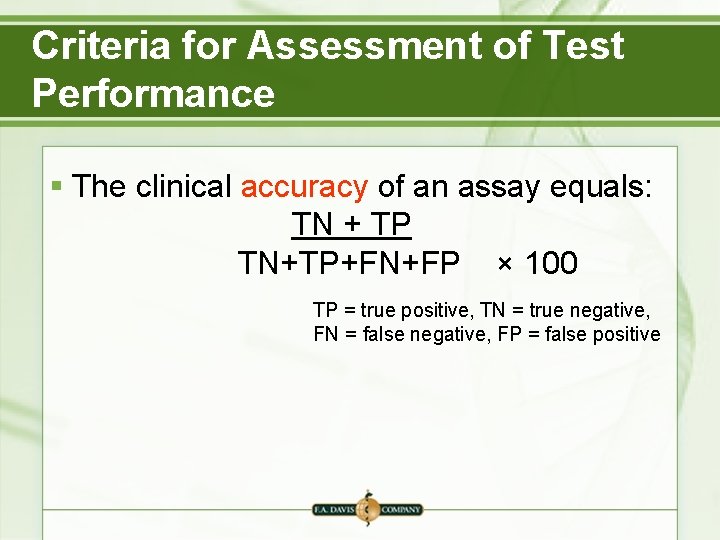 Criteria for Assessment of Test Performance § The clinical accuracy of an assay equals: