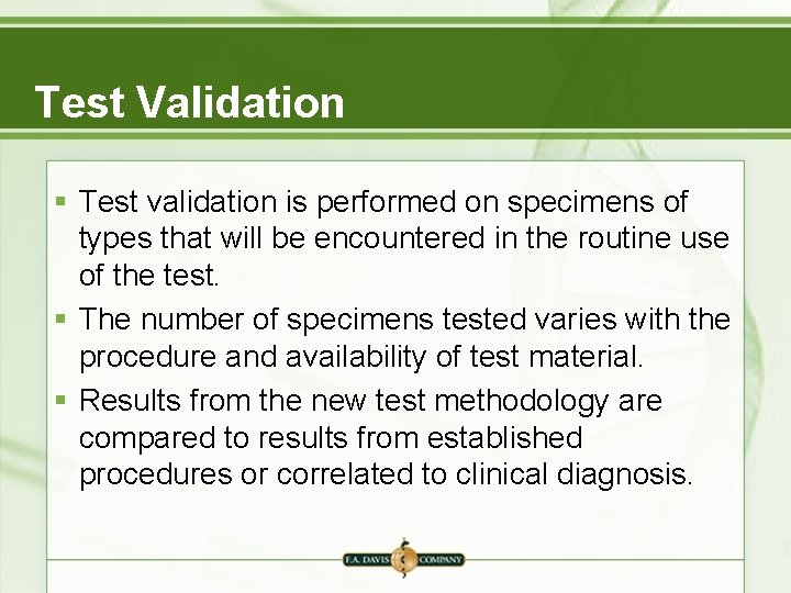 Test Validation § Test validation is performed on specimens of types that will be