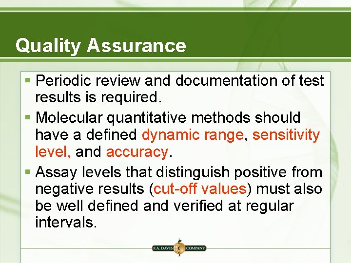 Quality Assurance § Periodic review and documentation of test results is required. § Molecular