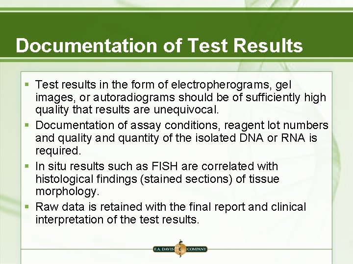 Documentation of Test Results § Test results in the form of electropherograms, gel images,
