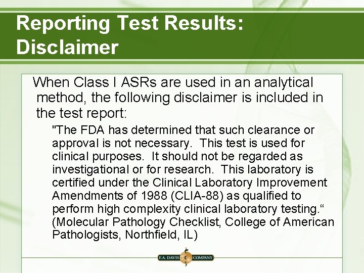 Reporting Test Results: Disclaimer When Class I ASRs are used in an analytical method,