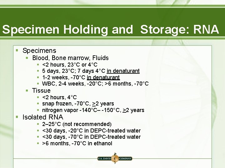 Specimen Holding and Storage: RNA § Specimens § Blood, Bone marrow, Fluids § §