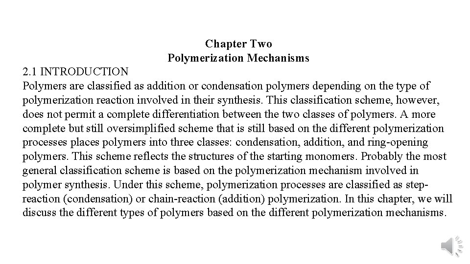 Chapter Two Polymerization Mechanisms 2 1 INTRODUCTION Polymers