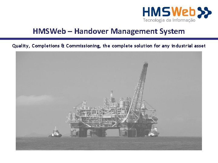 HMSWeb – Handover Management System Quality, Completions & Commissioning, the complete solution for any