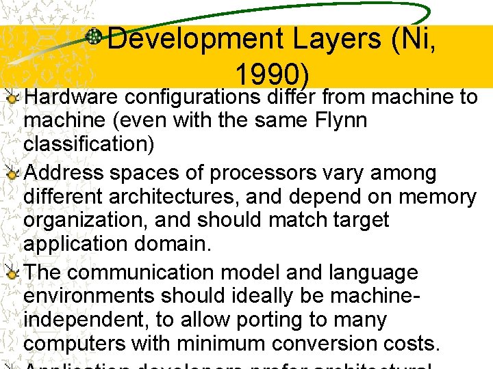 Development Layers (Ni, 1990) Hardware configurations differ from machine to machine (even with the