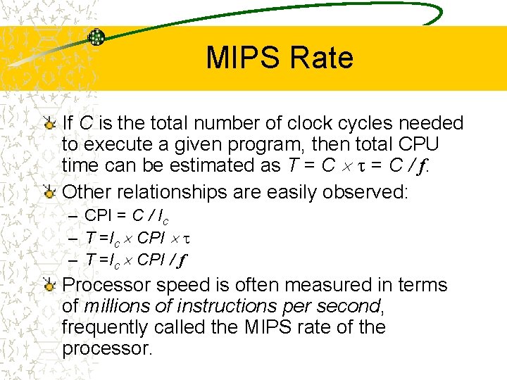 MIPS Rate If C is the total number of clock cycles needed to execute