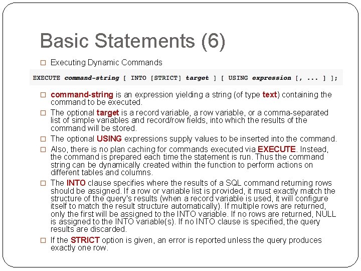 Basic Statements (6) � Executing Dynamic Commands � command-string is an expression yielding a Basic Statements (6) � Executing Dynamic Commands � command-string is an expression yielding a