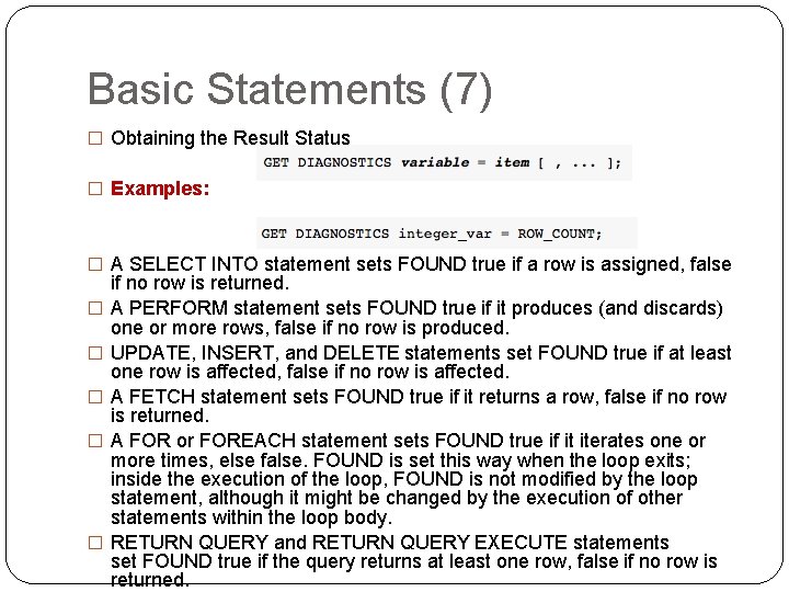 Basic Statements (7) � Obtaining the Result Status � Examples: � A SELECT INTO Basic Statements (7) � Obtaining the Result Status � Examples: � A SELECT INTO