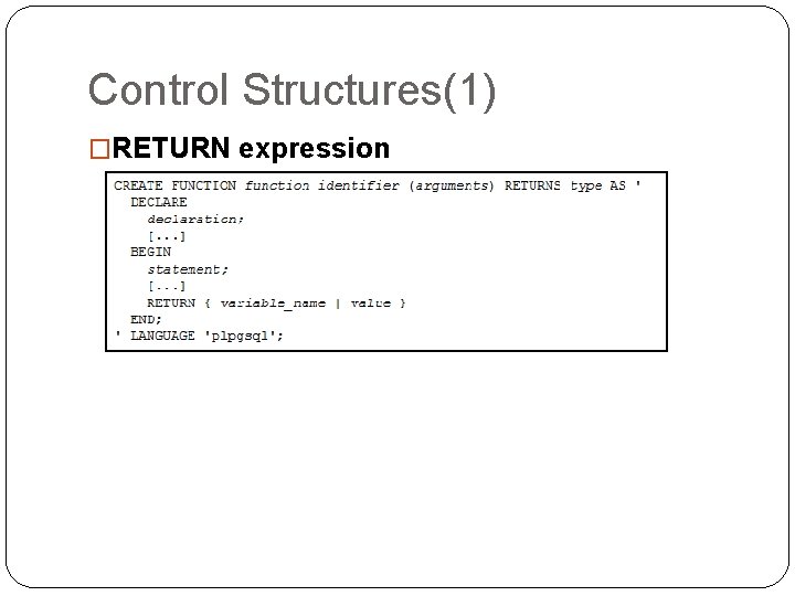 Control Structures(1) �RETURN expression Control Structures(1) �RETURN expression