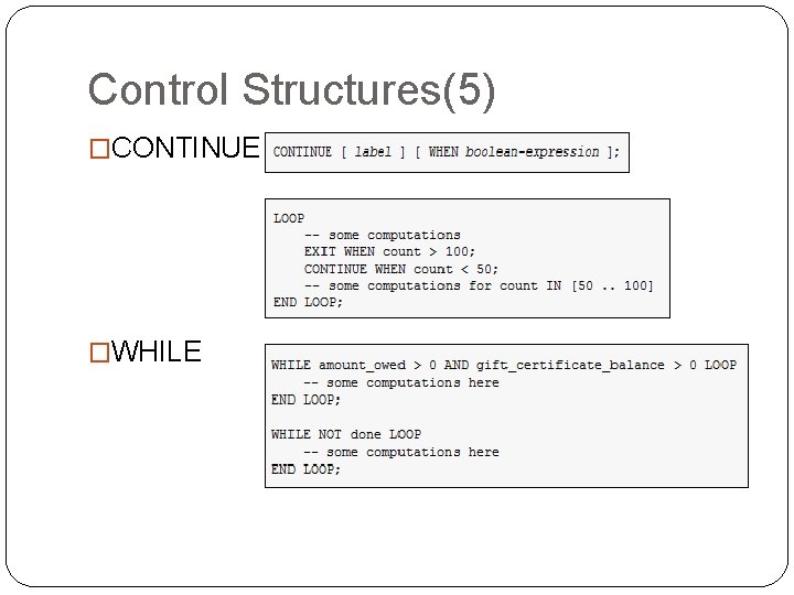 Control Structures(5) �CONTINUE �WHILE Control Structures(5) �CONTINUE �WHILE