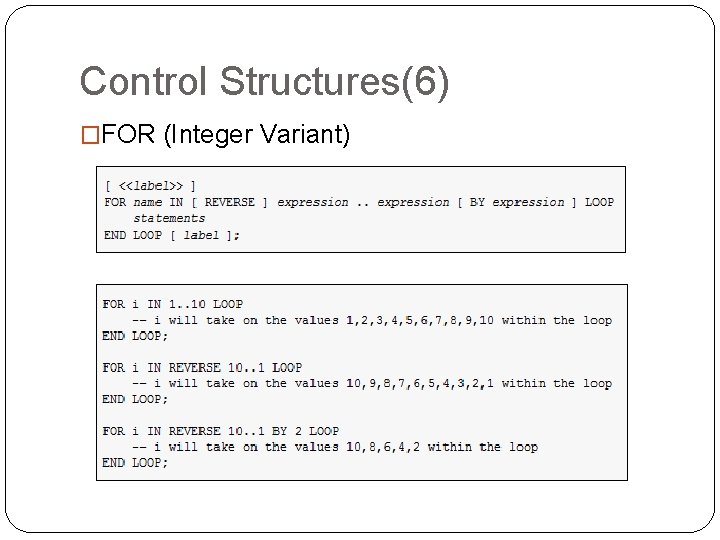 Control Structures(6) �FOR (Integer Variant) Control Structures(6) �FOR (Integer Variant)
