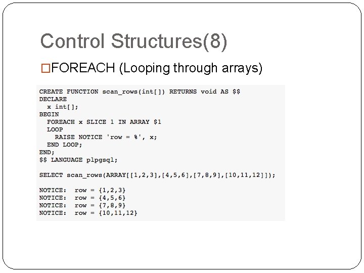 Control Structures(8) �FOREACH (Looping through arrays) Control Structures(8) �FOREACH (Looping through arrays)