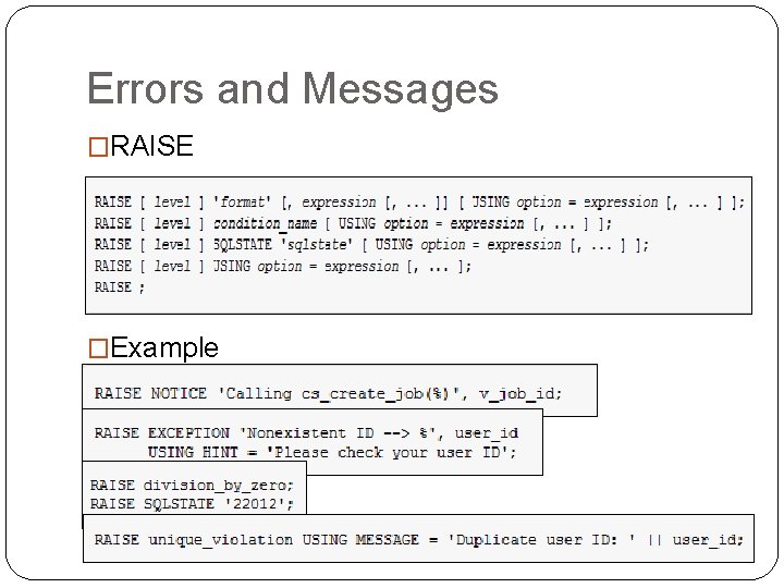Errors and Messages �RAISE �Example Errors and Messages �RAISE �Example