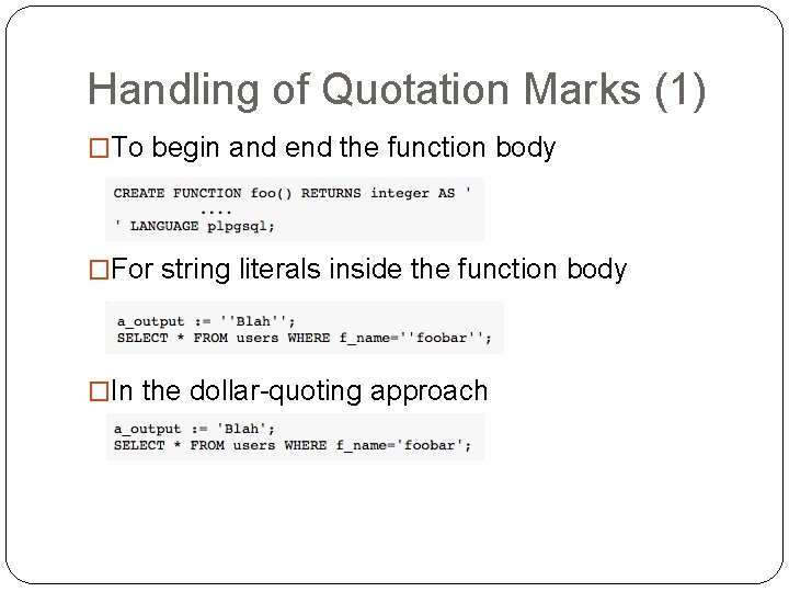 Handling of Quotation Marks (1) �To begin and end the function body �For string Handling of Quotation Marks (1) �To begin and end the function body �For string
