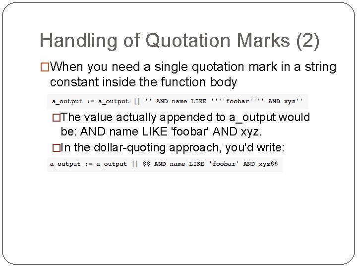 Handling of Quotation Marks (2) �When you need a single quotation mark in a Handling of Quotation Marks (2) �When you need a single quotation mark in a