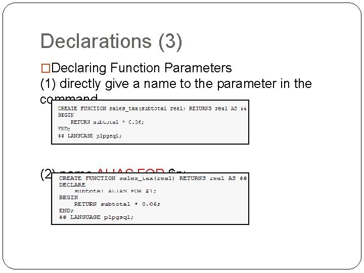 Declarations (3) �Declaring Function Parameters (1) directly give a name to the parameter in Declarations (3) �Declaring Function Parameters (1) directly give a name to the parameter in