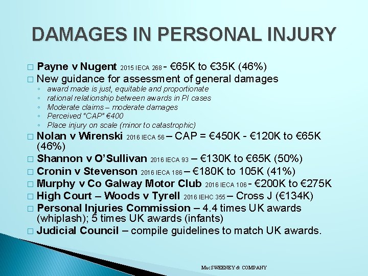 DAMAGES IN PERSONAL INJURY Payne v Nugent 2015 IECA 268 - € 65 K