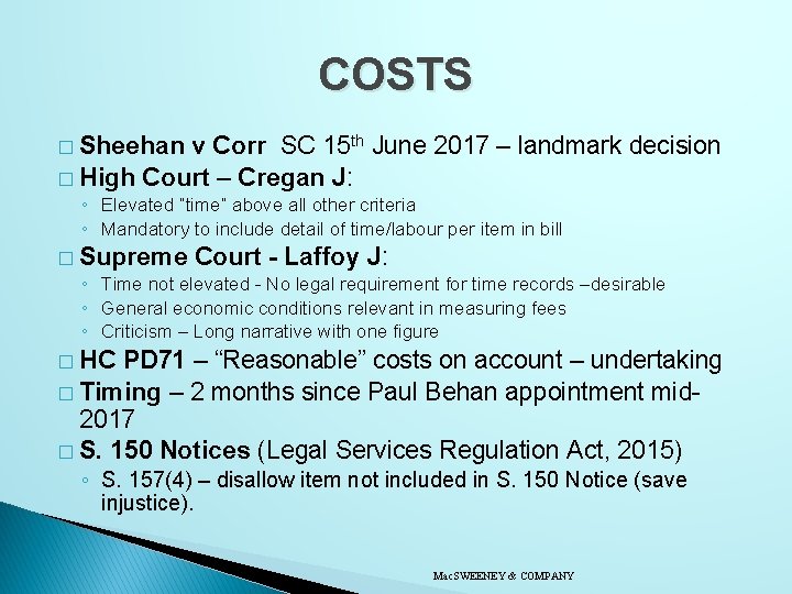 COSTS � Sheehan v Corr SC 15 th June 2017 – landmark decision �