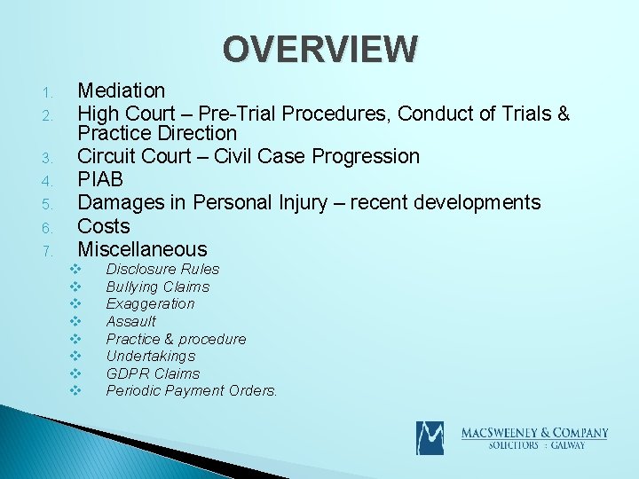 OVERVIEW 1. 2. 3. 4. 5. 6. 7. Mediation High Court – Pre-Trial Procedures,