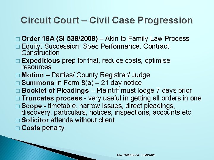 Circuit Court – Civil Case Progression � Order 19 A (SI 539/2009) – Akin