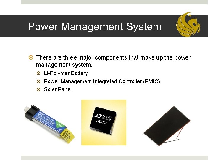 Power Management System There are three major components that make up the power management