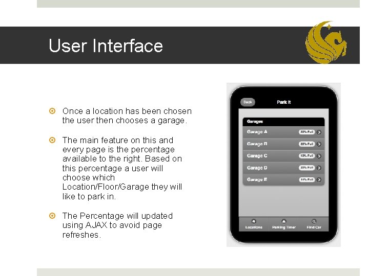 User Interface Once a location has been chosen the user then chooses a garage.