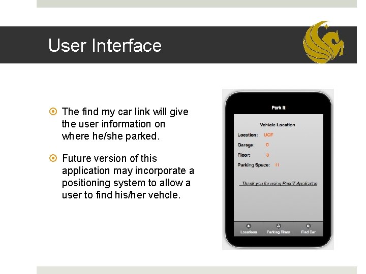 User Interface The find my car link will give the user information on where