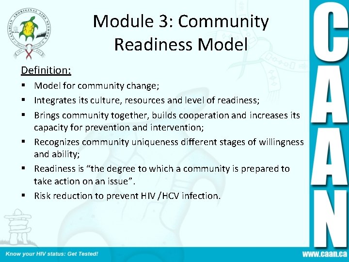 Module 3: Community Readiness Model Definition: § Model for community change; § Integrates its